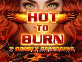 Hot to Burn - 7 Deadly Free Spins