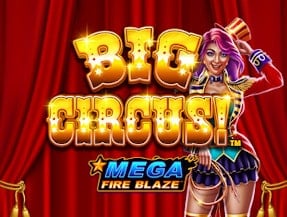 MEGA FIRE BLAZE: BIG CIRCUS!
