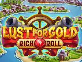 RICH ROLL: LUST FOR GOLD!